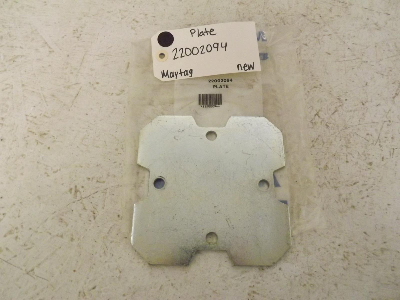 Maytag Washer 22002094 Plate New Maytag Washer 22002094 Plate New